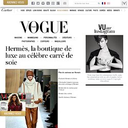 Hermès, la boutique de luxe au célèbre carré de soie