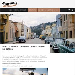 10 hermosas fotografías de la Caracas de los años 50