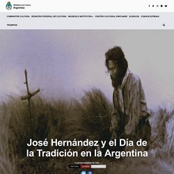 José Hernández y el Día de la Tradición en la Argentina