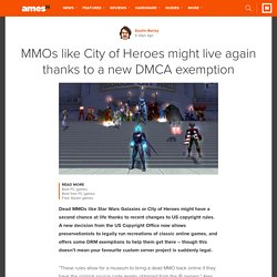 MMOs like City of Heroes might live again thanks to a new DMCA exemption