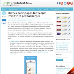 Herpes dating apps for people living with genital herpes