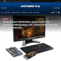 Nueve herramientas para crear tu propio videojuego sin conocimientos de programación