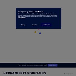 HERRAMIENTAS DIGITALES por hsanser302.hs en Genially