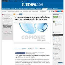 Herramientas en internet para identificar plagios - Noticias de Tecnología en Colombia y el Mundo