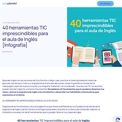 40 herramientas TIC imprescindibles para el aula de Inglés