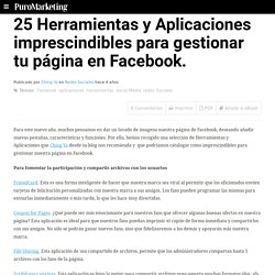 25 Herramientas y Aplicaciones imprescindibles para gestionar tu pagina en Facebook