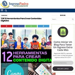 TOP 12 Herramientas Para Crear Contenidos Digitales - Ingreso Pasivo Inteligente