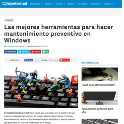 Herramientas para hacer mantenimiento preventivo en Windows