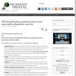 150 herramientas gratuitas para crear materiales educativos con tics