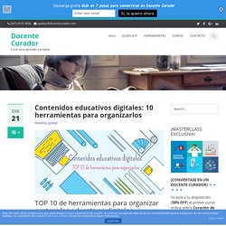 Contenidos educativos digitales: 10 herramientas para organizarlos - Docente Curador