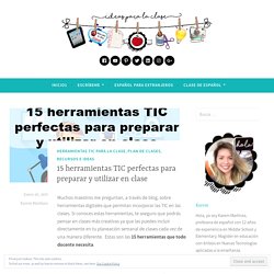 15 herramientas TIC perfectas para preparar y utilizar en clase – Ideas para la clase