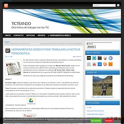 HERRAMIENTAS WEB2.0 PARA TRABAJAR LA NOTICIA PERIODÍSTICA - TICTEANDO