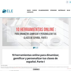 10 herramientas online para dinamizar, gamificar y personalizar tus clases de español. Parte I