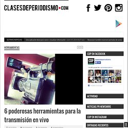 6 poderosas herramientas para la transmisión en vivo