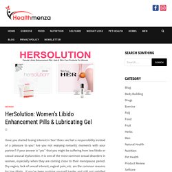 HerSolution: Women's Libido Enhancement Pills & Lubricating Gel