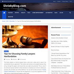 Tips for Choosing Family Lawyers Hertfordshire