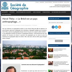 Hervé Théry : « Le Brésil est un pays anthropophage… »
