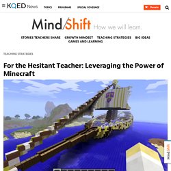 For the Hesitant Teacher: Leveraging the Power of Minecraft