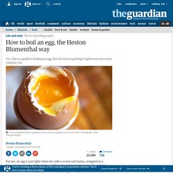 How to boil an egg, the Heston Blumenthal way