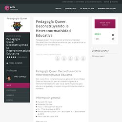 Pedagogía Queer. Deconstruyendo la Heteronormatividad Educativa