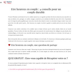 Etre heureux en couple : 4 conseils pour un couple durable