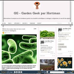 Mettre les mains dans la terre rend heureux et intelligent... - GG - Garden Geek par Hortiman