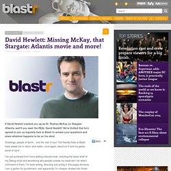 David Hewlett: Missing McKay, that Stargate: Atlantis movie and more!