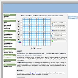 Hexadoku, 16X16 Sudoku: Enter a grid solution to solve and play online