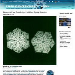 Hexagonal Plate Crystals from the Wilson Bentley Collection - EPOD - a service of USRA