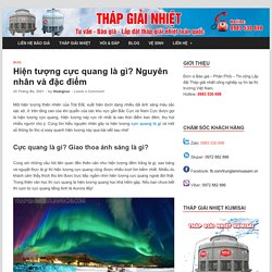 Hiện tượng cực quang là gì? Nguyên nhân và đặc điểm