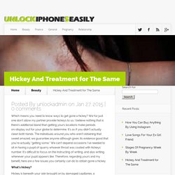 Hickey And Treatment for The Same