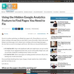 Using the Hidden Google Analytics Feature to Find Pages You Need to Fix