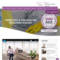 7 Hidden Spots In Your House - Bond Cleaning in Melbourne