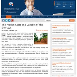 The Hidden Costs and Dangers of the Shortcut