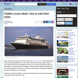 Hidden cruise deals: how to nab flash sales