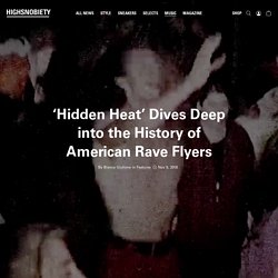 ‘Hidden Heat’ Dives Deep into the History of American Rave Flyers