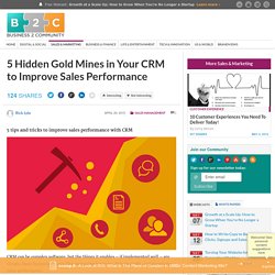 5 Hidden Gold Mines in Your CRM to Improve Sales Performance