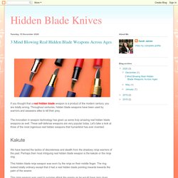 Hidden Blade Knives: 3 Mind Blowing Real Hidden Blade Weapons Across Ages