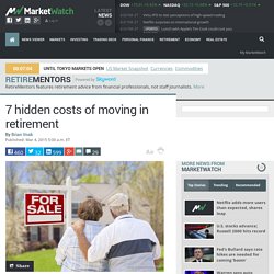 7 hidden costs of moving in retirement