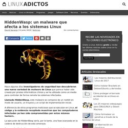 HiddenWasp: un malware que afecta a los sistemas Linux