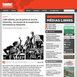 1200 salariés, pas de patron et aucune hiérarchie : les secrets de la coopérative Cecosesola au Venezuela