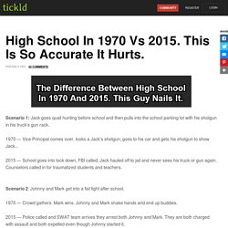 High School In 1970 Vs 2015. This Is So Accurate It Hurts.