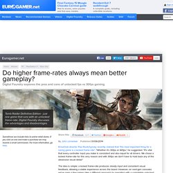Do higher frame-rates always mean better gameplay?