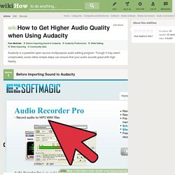 4 Ways to Get Higher Audio Quality when Using Audacity