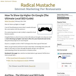 How To Show Up Higher On Google (The Ultimate Local SEO Guide)