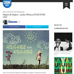 Higher & Higher – Jackie Wilson (YUM YUM edit)