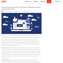 How will you get higher ROI in multi vendor marketplace script by using Facebook Ads