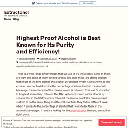 Highest Proof Alcohol is Best Known for Its Purity and Efficiency!