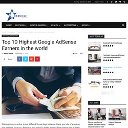 Top 10 Highest Google AdSense Earners in the world