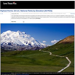 Highest Points: 20 U.S. National Parks by Elevation [40 PICS]